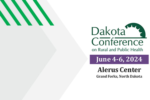 Dakota Conference on Rural and Public Health will be June 4-6 in Grand Forks